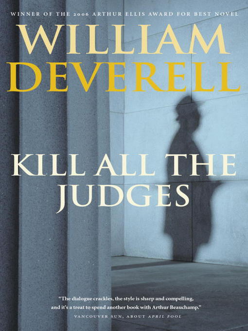 Title details for Kill All the Judges by William Deverell - Available